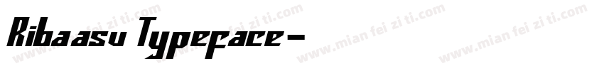 Ribaasu Typeface字体转换